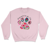 All You Need Is Love And A Dog Sweatshirt