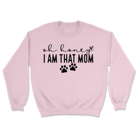 Oh Honey I Am That Mom Paw Prints Sweatshirt