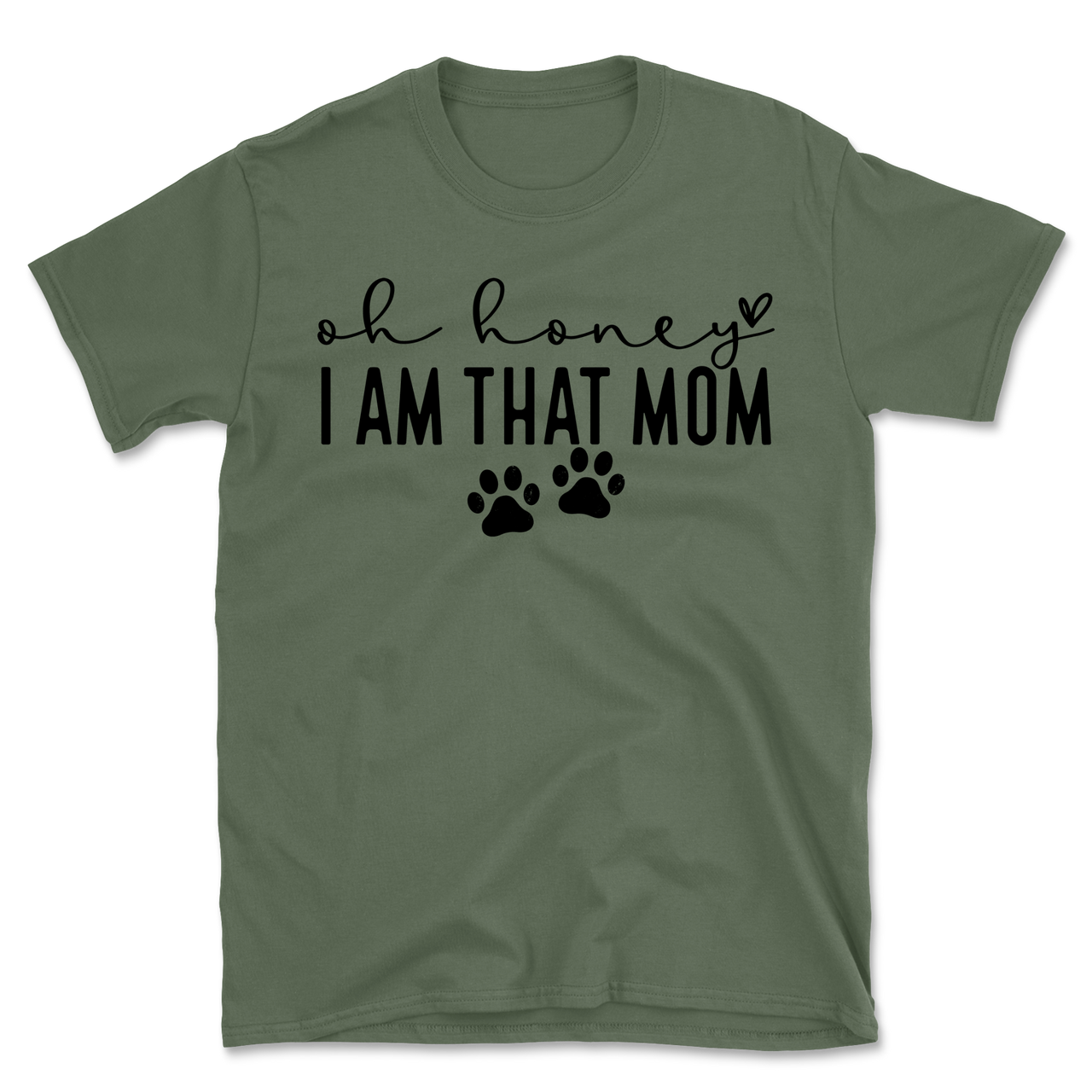Oh Honey I Am That Mom Paw Prints T-Shirt