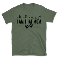 Oh Honey I Am That Mom Paw Prints T-Shirt