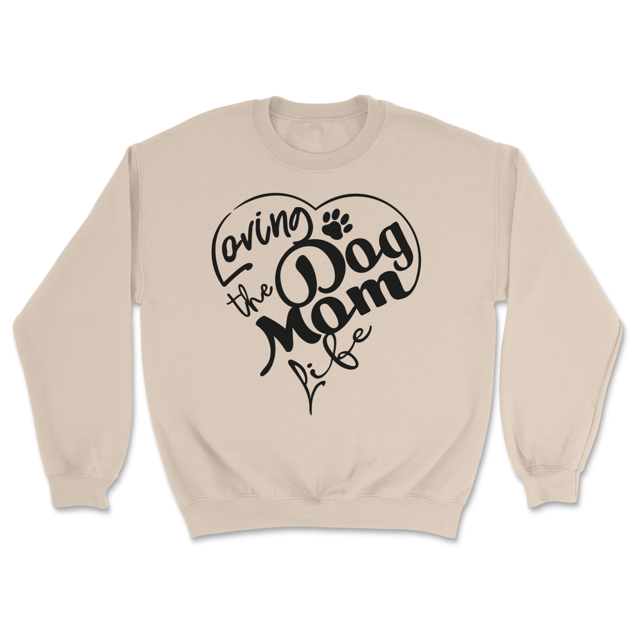 Loving The Dog Mom Life Sweatshirt