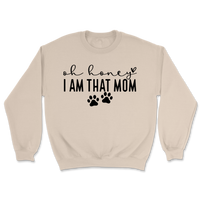 Oh Honey I Am That Mom Paw Prints Sweatshirt