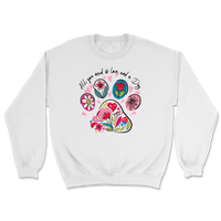 All You Need Is Love And A Dog Sweatshirt