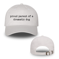 Proud Parent Of A Dramatic Dog Hats