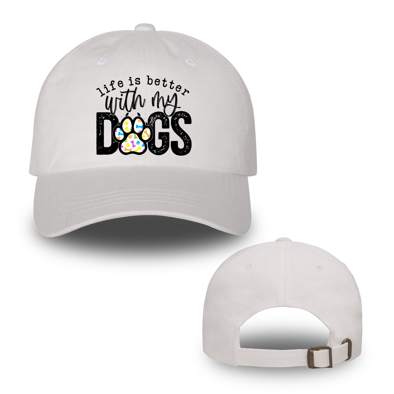 Life Is Better With My Dogs Hats